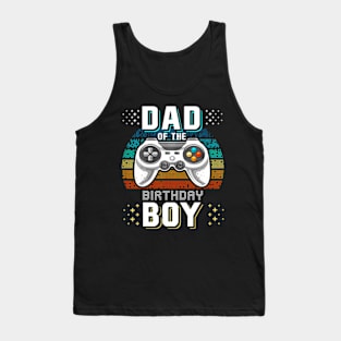 Dad of the Birthday Video Birthday Tank Top